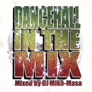 ＤＡＮＣＥＨＡＬＬ　ＩＮ　ＴＨＥ　ＭＩＸ－Ｍｉｘｅｄ　ｂｙ　ＤＪ　Ｍｉｋｅ－Ｍａｓａ－(クラブ/ダンス)