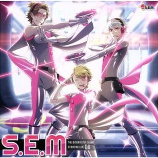 ＴＨＥ　ＩＤＯＬＭ＠ＳＴＥＲ　ＳｉｄｅＭ　ＳＴ＠ＲＴＩＮＧ　ＬＩＮＥ－０６　Ｓ．Ｅ．Ｍ(ゲーム音楽)