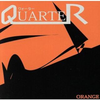 ＱＵＡＲＴＥＲ　ＯＲＡＮＧＥ(ポップス/ロック(邦楽))