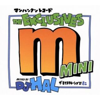 Ｍａｎｈａｔｔａｎ　Ｒｅｃｏｒｄｓ“Ｔｈｅ　Ｅｘｃｌｕｓｉｖｅｓ”ＭＩＮＩ(ヒップホップ/ラップ)