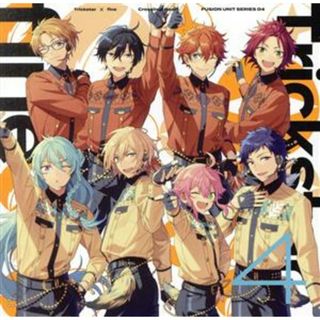 Ｔｒｉｃｋｓｔａｒ　×　ｆｉｎｅ「Ｃｒｏｓｓｉｎｇ×Ｈｅａｒｔ」　あんさんぶるスターズ！！　ＦＵＳＩＯＮ　ＵＮＩＴ　ＳＥＲＩＥＳ　０４(ゲーム音楽)