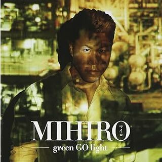 green GO light   (CD+DVD) / MIHIRO~マイロ~ (CD)(ポップス/ロック(邦楽))