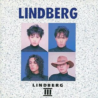 LINDBERG III / LINDBERG (CD)(ポップス/ロック(邦楽))