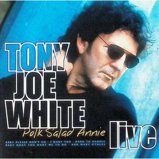 Polk Salad Annie - Live / White, Tony Joe (CD)(ポップス/ロック(邦楽))