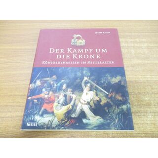 ▲01)【同梱不可】Der Kampf um die Krone/Konigsdynastien im Mittelalter/Jurgen Kaiser/Theiss/2011年/王冠をめぐる戦い/ドイツ語/A(文学/小説)