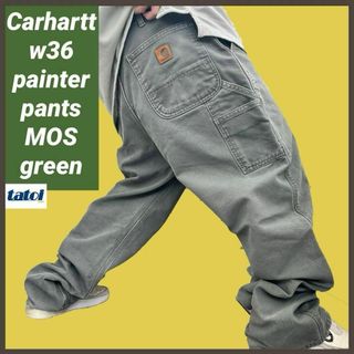 カーハート(carhartt)の172)カーハートMOSモスグリーンペインターパンツワークパンツw36極太バギー(ペインターパンツ)