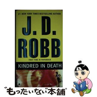 【中古】 Kindred in Death/BERKLEY BOOKS/J. D. Robb(洋書)