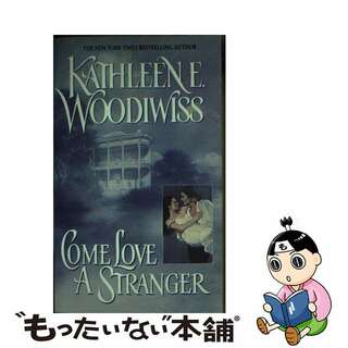 【中古】 Come Love a Stranger/AVON BOOKS/Kathleen E. Woodiwiss(洋書)