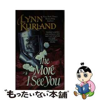【中古】 The More I See You/BERKLEY BOOKS/Lynn Kurland(洋書)