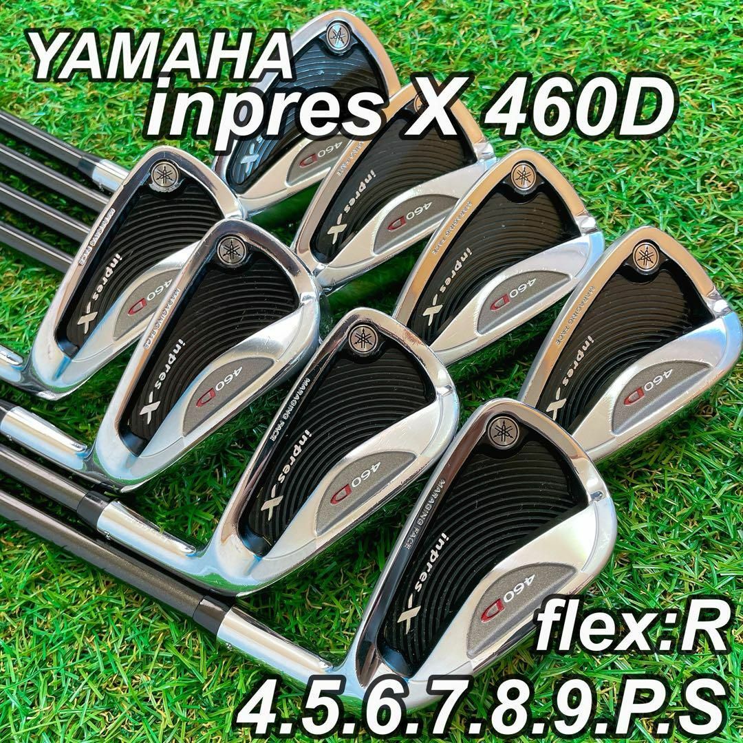 YAMAHA inpres X 460D アイアンセット 8本 フレックスR クラブ YAMAHA inpres X 460D アイアンセット 8本 フレックスR クラブ