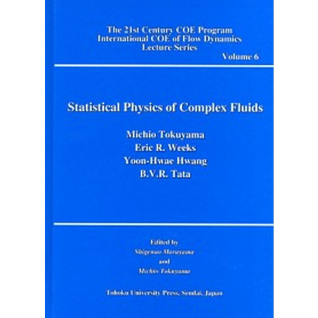 【70%OFF】 Statistical physics of complex fluids /東北大学出版会/徳山道夫(単行本) 科学+技術