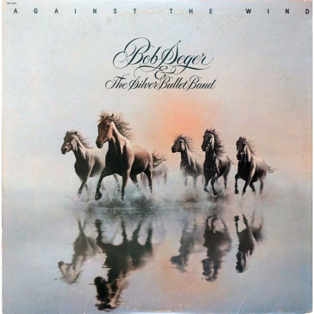 米LP Bob Seger & The Silver Bullet Against The Wind 米LP Bob Seger & The Silver Bullet Against The Wind