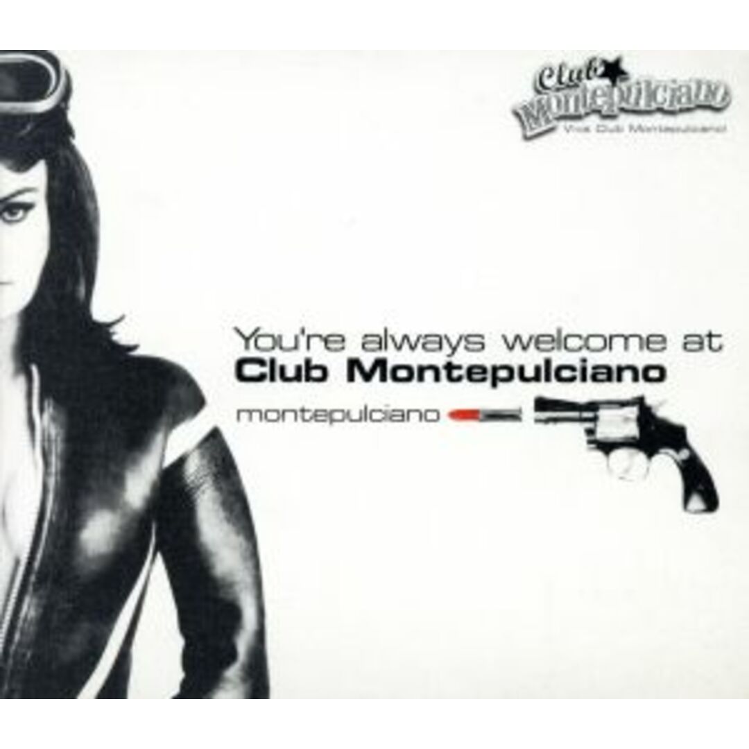 You’re always welcome at Club Montepulciano エンタメ/ホビーのCD(クラブ/ダンス)の商品写真