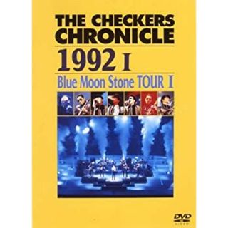 THE CHECKERS CHRONICLE  1992 Summer TOUR “Blue Moon Stone” [DVD] チェッカーズ(その他)