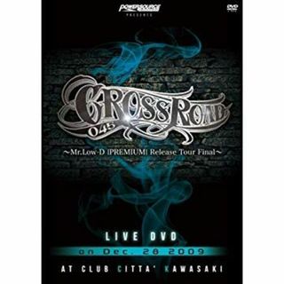 CROSS ROAD 045 ~Mr.Low-D "PREMIUM" Release Tour Final~ [DVD] wgteh8f(その他)