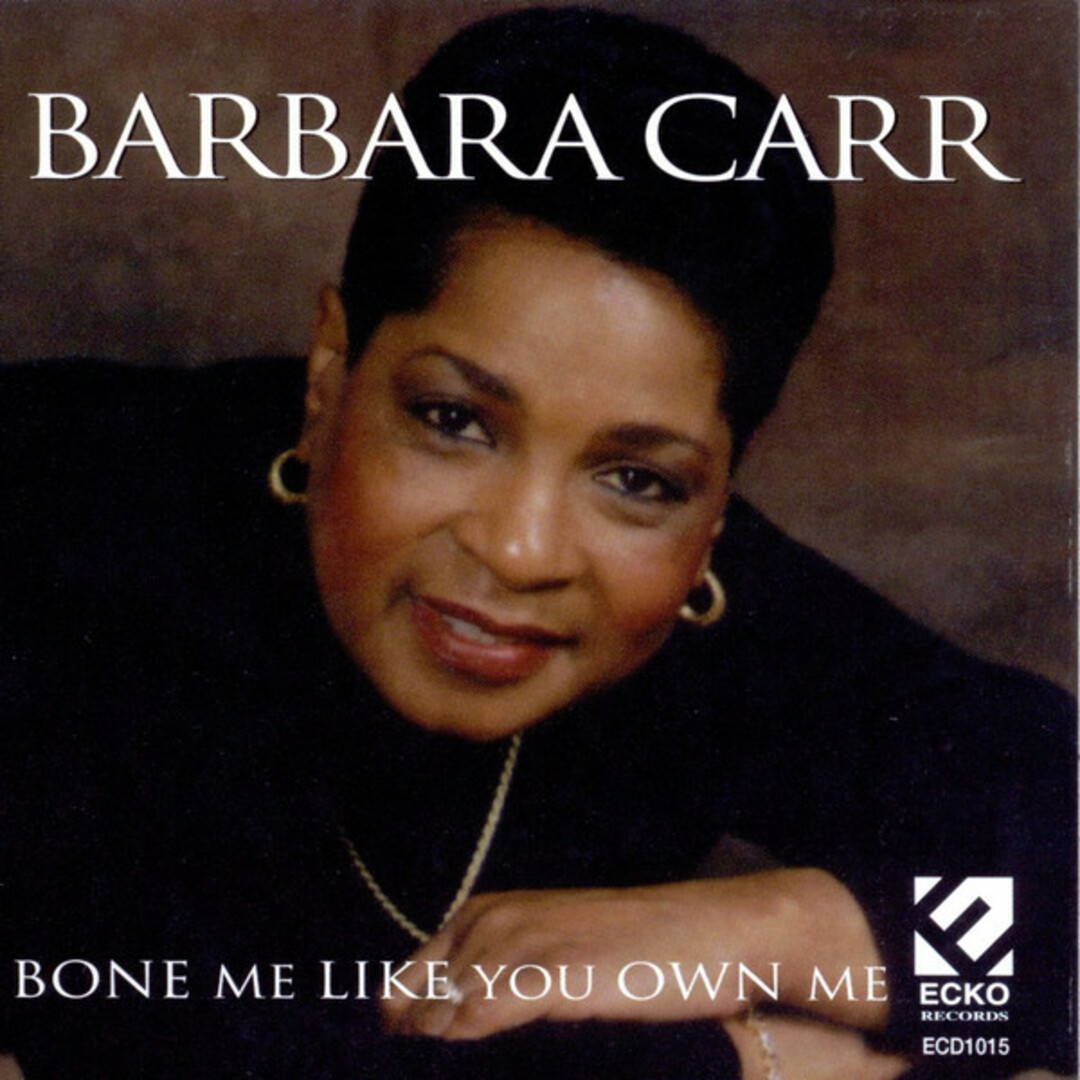 米CD Barbara Carr Bone Me Like You Own Me ECD1015 Ecko Records /00110 エンタメ/ホビーのCD(R&B/ソウル)の商品写真