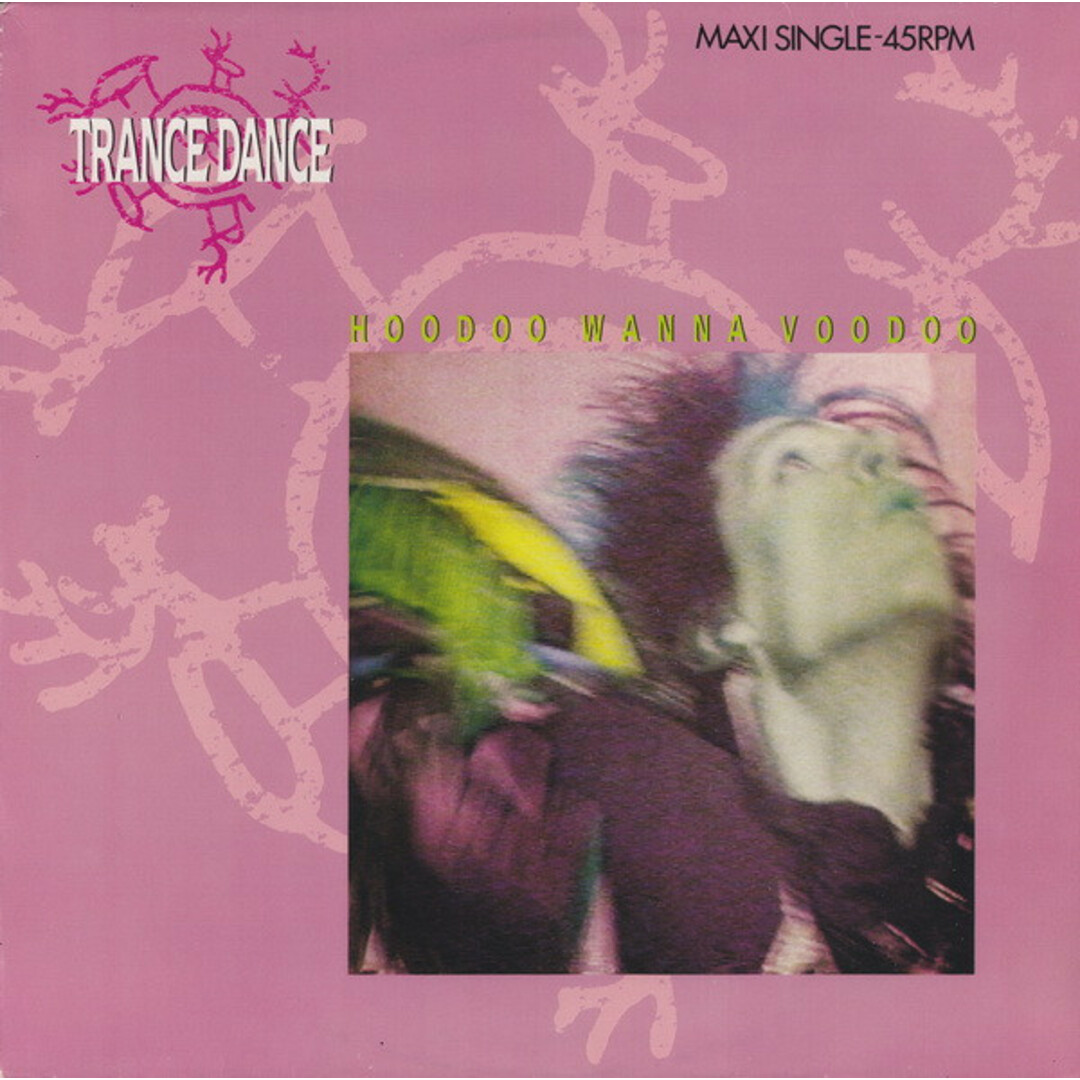 スウェーデン12" Trance Dance Hoodoo Wanna Voodoo CBS650082 CBS /00250 エンタメ/ホビーのエンタメ その他(その他)の商品写真