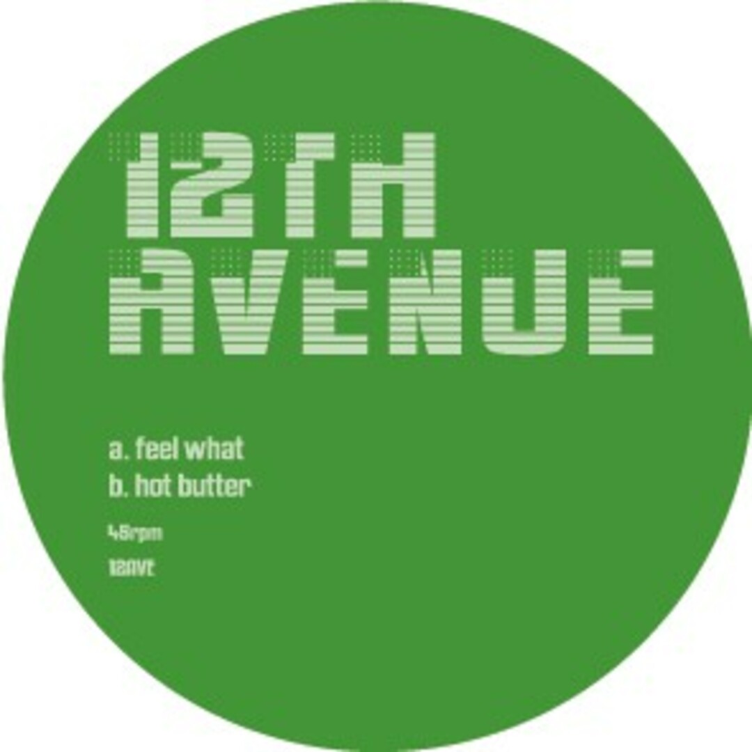 英12" 12th Avenue Feel What / Hot Butter 12AVE Not On Label /00250 エンタメ/ホビーのエンタメ その他(その他)の商品写真