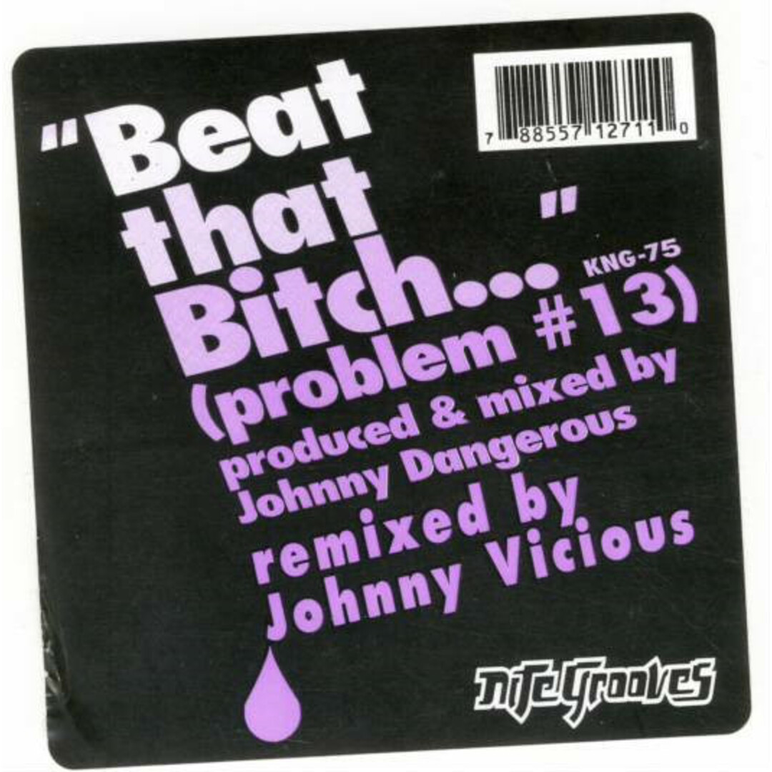 米12" Johnny Dangerous Beat That Bitch (Problem #13) (Johnny Vicious Remix KNG75 Nite Grooves /00250 エンタメ/ホビーのエンタメ その他(その他)の商品写真