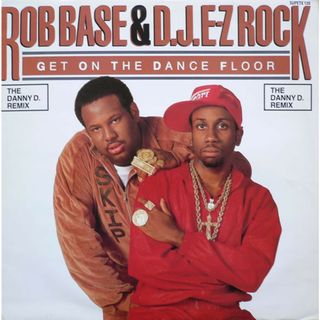 英12” Rob Base & DJ E-Z Rock Get On The Dance Floor (The Danny D. Remix) SUPETX139 Supreme Records /00250(その他)