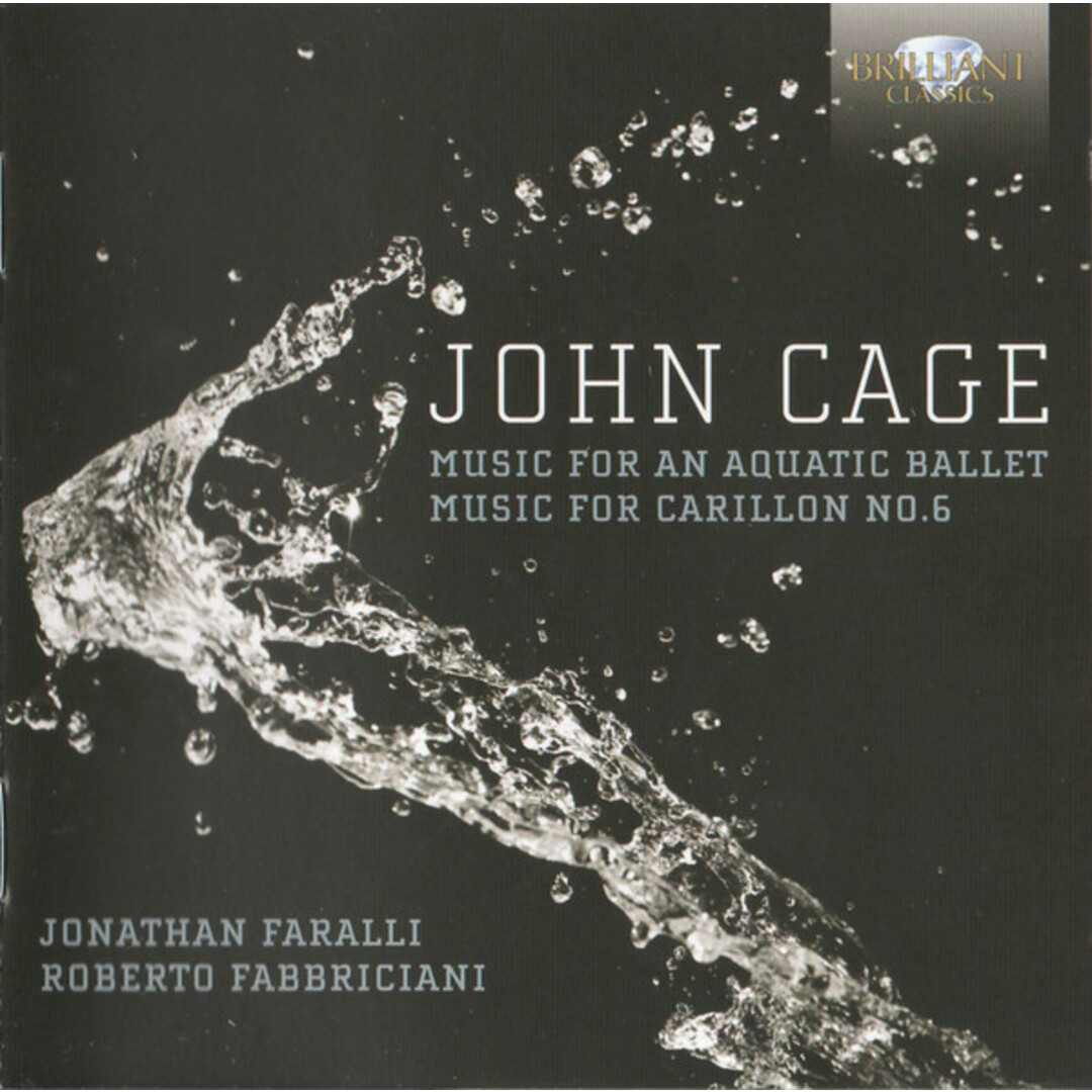 欧CD John Cage - Jonathan Faralli ? Roberto Fabbriciani Music For An Aquatic Ballet ・ Music For Carillon No. 6 9284 Brilliant Class エンタメ/ホビーのCD(クラシック)の商品写真