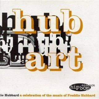 米CD Essence All Stars Hub Art - A Celebration Of The Music Of Freddie Hub HIBD8005 Hip Bop Essence /00110(ジャズ)