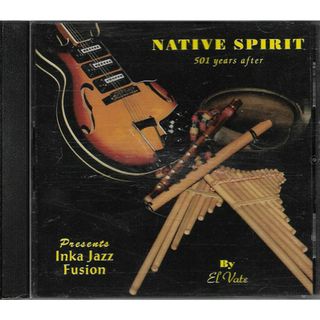 米CD Walter ”El Vate” Pe?aranda Native Spirit 501 Years After Presents Inka Jazz Fu EVCD112593 Not On Label /00110(ジャズ)