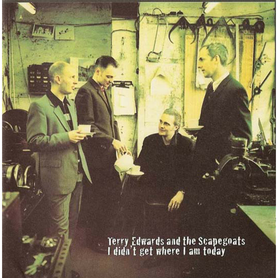 英CD Terry Edwards & The Scapegoats I Didnt Get Where I Am Today WIJCD1061 Wiiija Records /00110 エンタメ/ホビーのCD(クラブ/ダンス)の商品写真