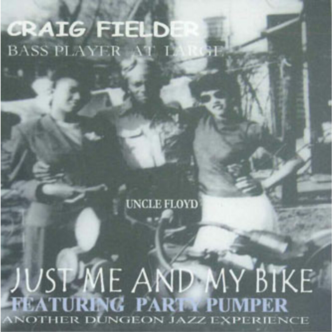 輸入CD Craig Fielder Bass Player At Large Just Me And My Bike NONE CD BABY /00110 エンタメ/ホビーのCD(ジャズ)の商品写真
