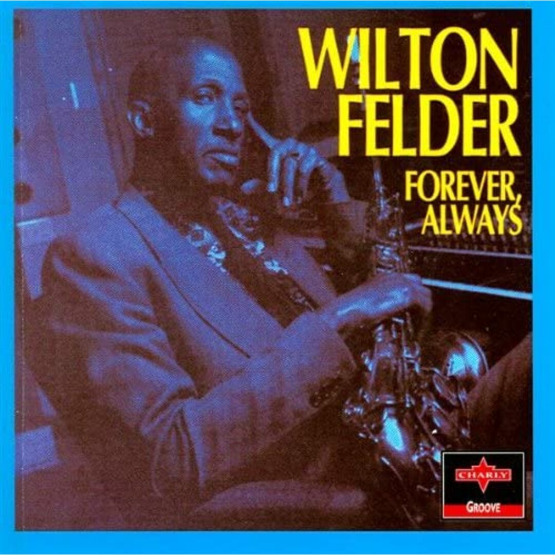 米CD Wilton Felder Forever Always-New Price-Non-Returnable PAR2018 PAR Records /00110 エンタメ/ホビーのCD(ジャズ)の商品写真