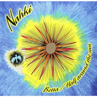 CD Nahki Betta/Half Around The Sun YHJ4014 Alpha Enterprise JPN /00095(クラブ/ダンス)