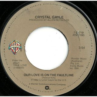 米7” Crystal Gayle Our Love Is On The Faultline / Deeper In The Fire 729719 Warner Bros. Records /00080(その他)