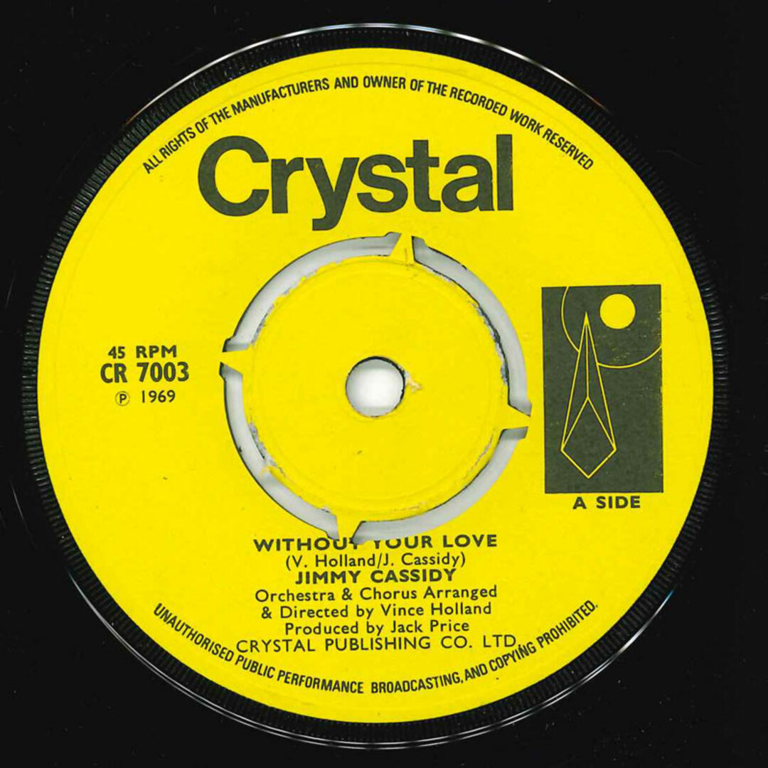 英7” Jimmy Cassidy Without Your Love CR7003 Crystal /00080 エンタメ/ホビーのエンタメ その他(その他)の商品写真