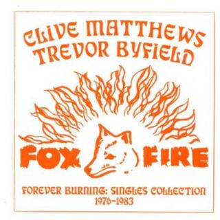 米LP Clive Matthews, Trevor Byfield Forever Burning: Singles Collection 1976-1983 (Oran DKR199ORANGE Fox Fire/Digikiller/ /00210(その他)
