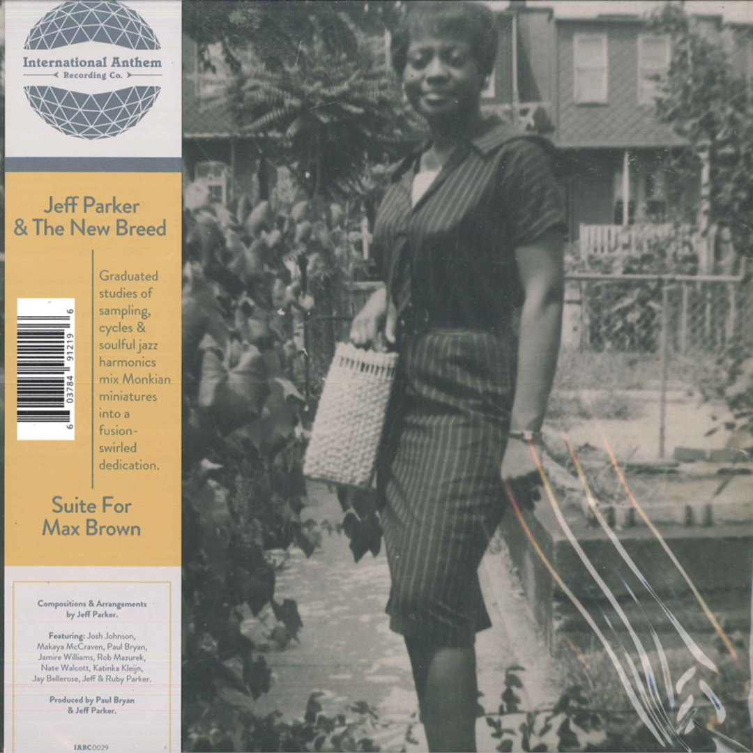 欧LP Jeff Parker &amp; The New Breed Suite For Max Brown IARC0029 International Anthem /00260