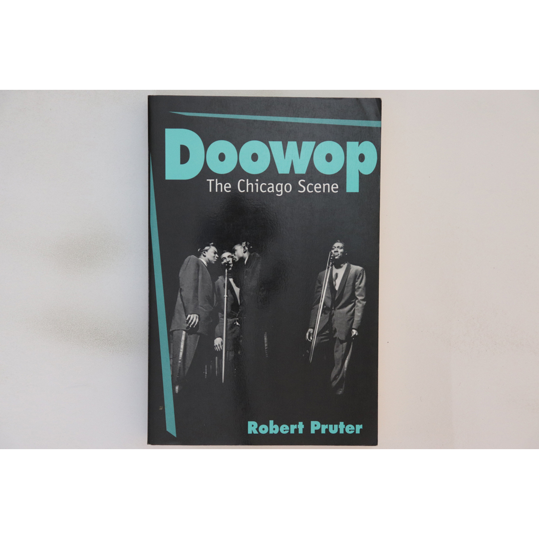 英BOOKS Robert Pruter Doowop The Chicago Scene ISBN0252065069 UNIVERSITY OF ILLINOIS /00580 エンタメ/ホビーの本(アート/エンタメ)の商品写真