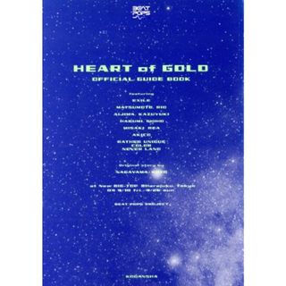ＢＥＡＴ　ＰＯＰＳ『ＨＥＡＲＴ　ｏｆ　ＧＯＬＤ』ＯＦＦＩＣＩＡＬ　ＧＵＩＤＥ　ＢＯＯＫ／ＢＥＡＴ　ＰＯＰＳ　ＰＲＯＪＥＣＴ(著者)(アート/エンタメ)