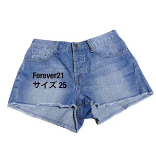 フォーエバートゥエンティーワン(FOREVER 21)のデニムショートパンツ　サイズ25(ショートパンツ)