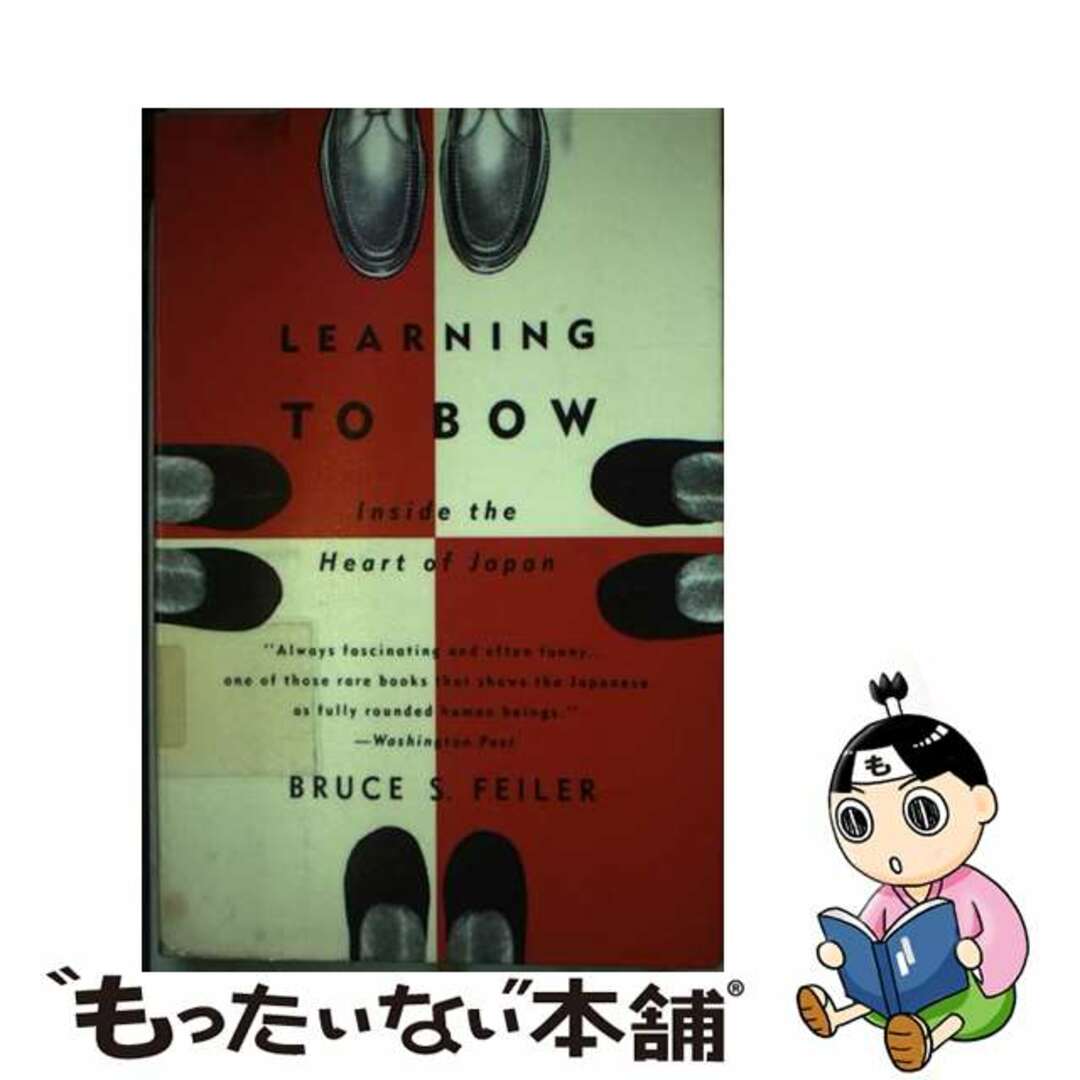 【中古】 Learning to Bow: Inside the Heart of Japan / Bruce S. Feiler エンタメ/ホビーの本(洋書)の商品写真