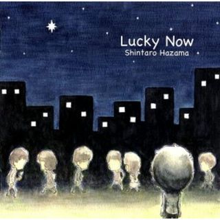 Ｌｕｃｋｙ　Ｎｏｗ(ポップス/ロック(邦楽))