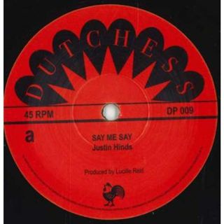 英7” Justin Hinds / Gus Mcintyre Say Me Say / Say Me Say Melody DP009 Dutchess UK /00048(その他)