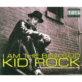 (CD)I Am the Bullgod／Kid Rock