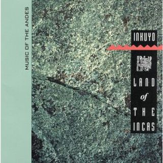 【輸入盤】Ｌａｎｄ　ｏｆ　ｔｈｅ　Ｉｎｃａｓ　－　Ｍｕｓｉｃ　ｏｆ　ｔｈｅ　Ａｎｄｅｓ(ワールドミュージック)