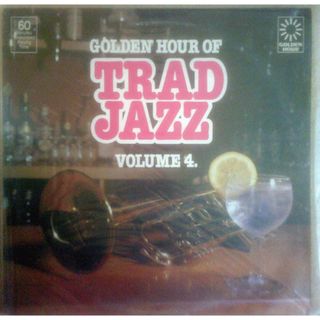英LP Various Golden Hour Of Trad Jazz Volume 4 GH669 Pye Records /00260(その他)