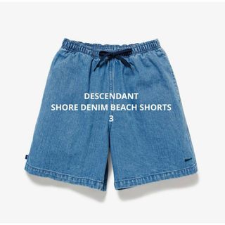 ディセンダント(DESCENDANT)のDESCENDANT SHORE DENIM BEACH SHORTS(ショートパンツ)