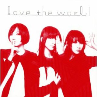 ｌｏｖｅ　ｔｈｅ　ｗｏｒｌｄ（初回限定盤）（ＤＶＤ付）(ポップス/ロック(邦楽))