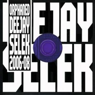 【輸入盤】Ｏｒｐｈａｎｅｄ＆ｎｂｓｐ；ｄｅｅｊａｙ　Ｓｅｌｅｋ　２００６(クラブ/ダンス)