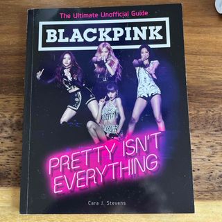 　洋書　Ｂｌａｃｋｐｉｎｋ：　Ｐｒｅｔｔｙ　Ｉｓｎ’ｔ　Ｅｖｅｒｙｔ