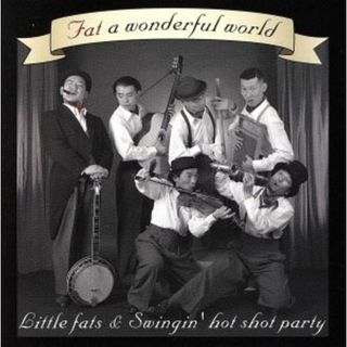 Ｆａｔ　ａ　ｗｏｎｄｅｒｆｕｌ　ｗｏｒｌｄ(ポップス/ロック(邦楽))
