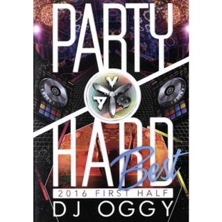 ＡＶ８　Ｐａｒｔｙ　Ｈａｒｄ　Ｂｅｓｔ　２０１６　Ｆｉｒｓｔ　Ｈａｌｆ(ミュージック)